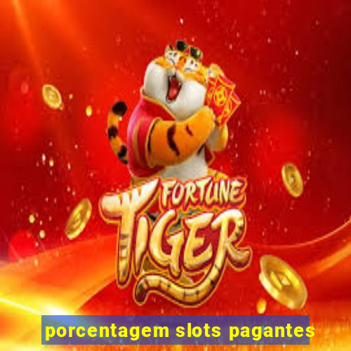 porcentagem slots pagantes